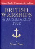 Steve Bush - British Warships & Auxiliaries 1952, Inbunden