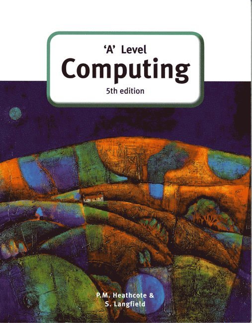 'A' Level Computing (5th Edition) 1