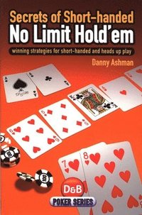 bokomslag Secrets of Short-handed No Limit Hold'em