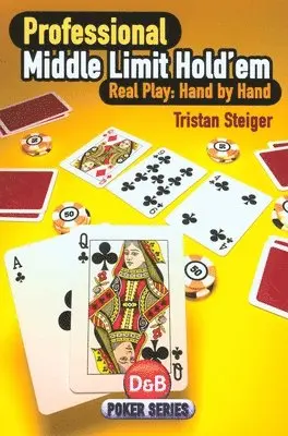 Tristan Steiger - Professional Middle Limit Hold 'em, Häftad. Tillgänglighet: Lägg i varukorg