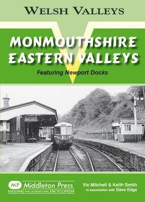 Vic Mitchell, Keith Smith - Monmouthshire Eastern Valley, Inbunden
