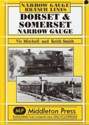 bokomslag Dorset and Somerset Narrow Gauge