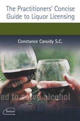 bokomslag The Practitioner's Concise Guide to Liquor Licensing