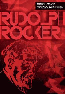 Rudolph Rocker, Rob Ray - Anarchism and Anarcho-Syndicalism, Häftad
