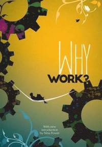 bokomslag Why Work?: Arguments for the Leisure Society