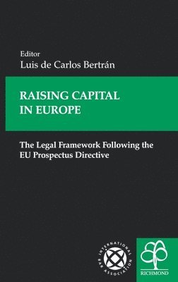 Luis de Carlos Bertrán - Raising Capital in Europe, Inbunden