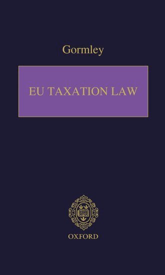 Laurence Gormley - EU Taxation Law, Inbunden