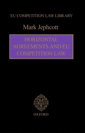 Mark Jephcott - Horizontal Agreements and EU Competition Law, Inbunden