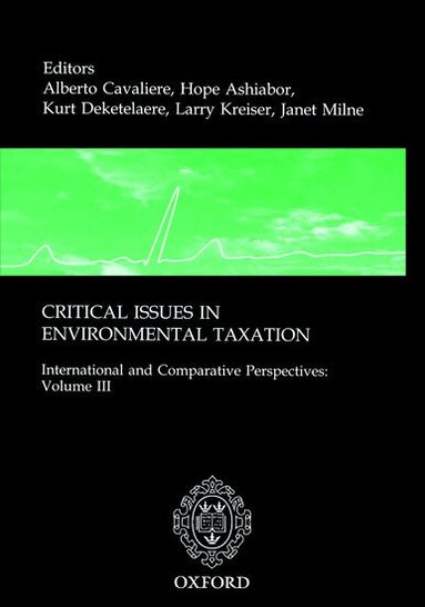 Alberto Cavaliere, Janet Milne, Kurt Deketelaere, Hope Ashiabor - Critical Issues in Environmental Taxation, Inbunden