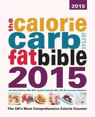 The Calorie, Carb and Fat Bible 1