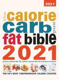 bokomslag The Calorie Carb and Fat Bible 2021
