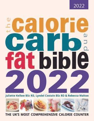 The Calorie, Carb and Fat Bible 2022 1