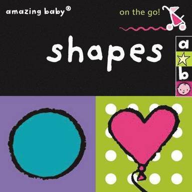 bokomslag Amazing Baby On The Go Shapes