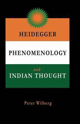 bokomslag Heidegger, Phenomenology and Indian Thought