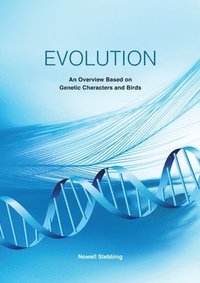bokomslag Evolution: An Overview Based on Genetic Characters and Birds
