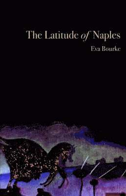 Eva Bourke - Latitude of Naples, Häftad