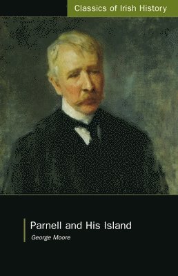 George Moore - Parnell and His Island, Häftad