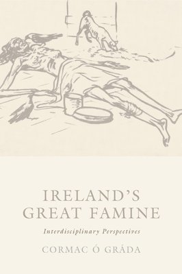 Cormac O Grada - Ireland's Great Famine, Häftad