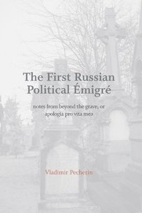 bokomslag First Russian Political Emigre