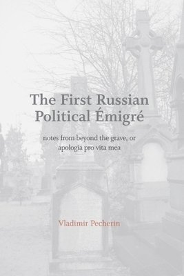 bokomslag First Russian Political Emigre