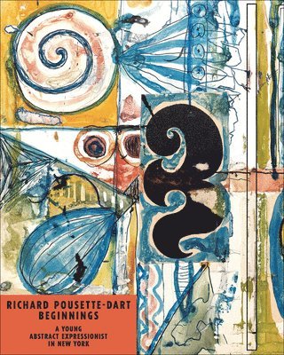 bokomslag Richard Pousette-Dart Beginnings
