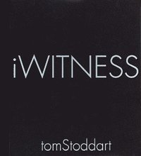 bokomslag Tom Stoddart: iWitness