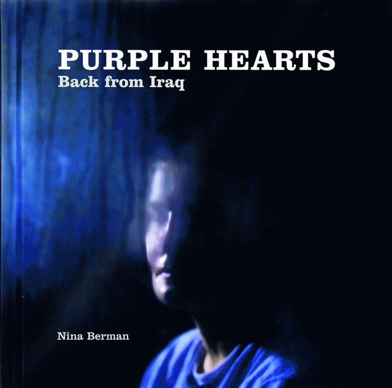 Nina Berman: Purple Hearts, Inbunden
