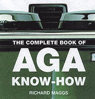 bokomslag The Complete Book of Aga Know-how