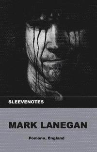 bokomslag Sleevenotes - Mark Lanegan