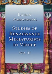 bokomslag Studies of Renaissance Miniaturists in Venice Vol II