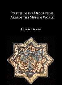 bokomslag Studies in the Islamic Decorative Arts