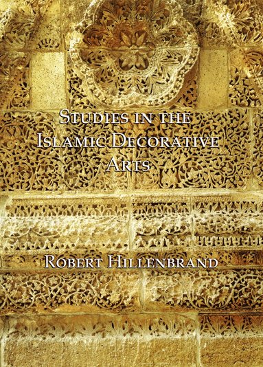 bokomslag Studies in the Islamic Decorative Arts