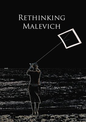 Christina Lodder, Charlotte Douglas - Rethinking Malevich, Häftad