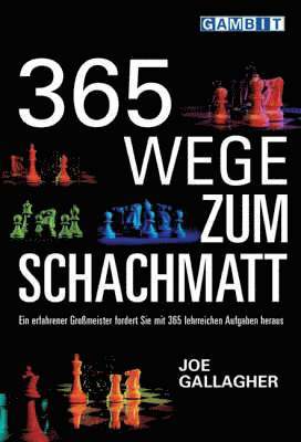 Joe Gallagher - 365 Wege Zum Schachmatt, Häftad