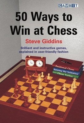 Steve Giddins - 50 Ways to Win at Chess, Häftad