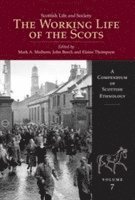 Scottish Life and Society Volume 7 1