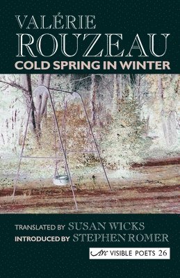 Valerie Rouzeau - Cold Spring in Winter, Häftad