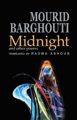 Mourid Barghouti - Midnight and Other Poems, Häftad