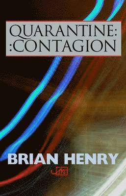Brian Henry - Quarantine / Contagion, Häftad