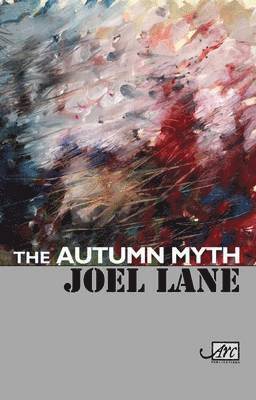 Joel Lane - The Autumn Myth, Häftad