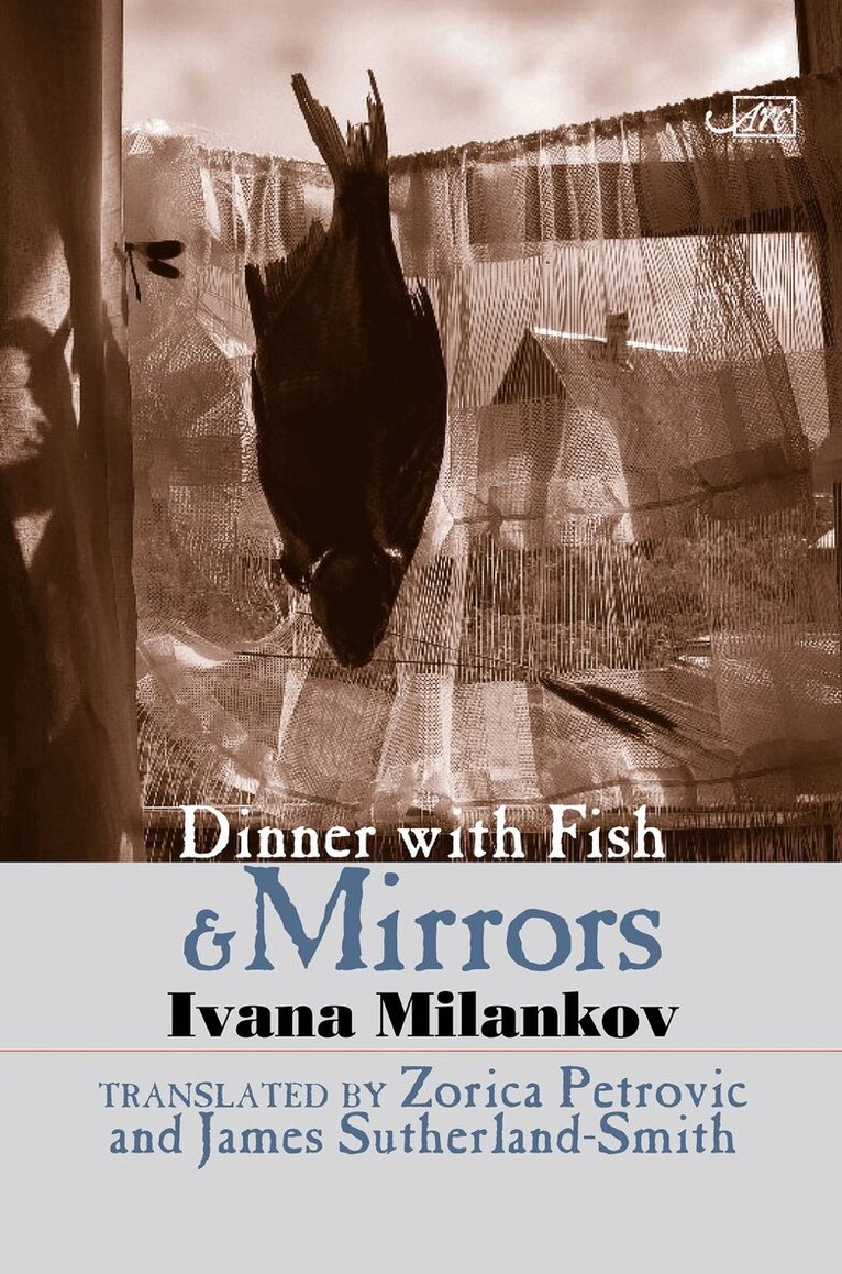 Ivana Milankova - Dinner with Fish and Mirrors, Häftad. Tillgänglighet: Lägg i varukorg