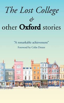 bokomslag Lost College & Other Oxford Stories