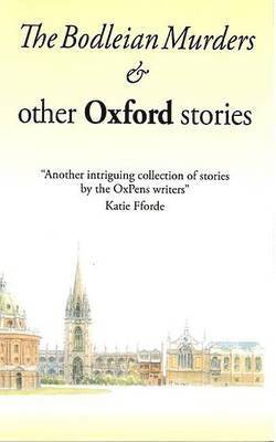 The Bodleian Murders & Other Oxford Stories 1