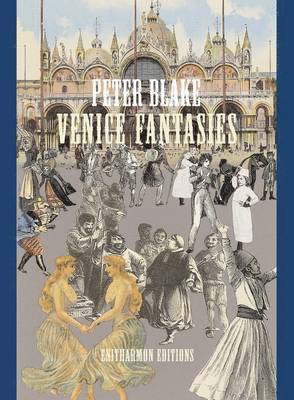 Peter Blake, Marco Livingstone, Marco Livingstone - Venice Fantasies, Inbunden