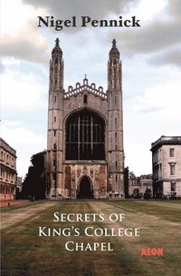 bokomslag Secrets of King's College Chapel