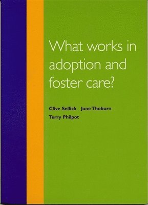 June Thoburn - What Works in Adoption and Foster Care?, Häftad