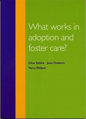 What Works in Adoption and Foster Care? 1