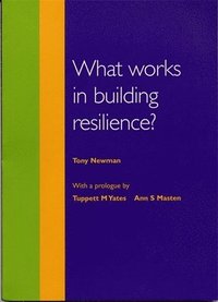 bokomslag What Works in Building Resilience?