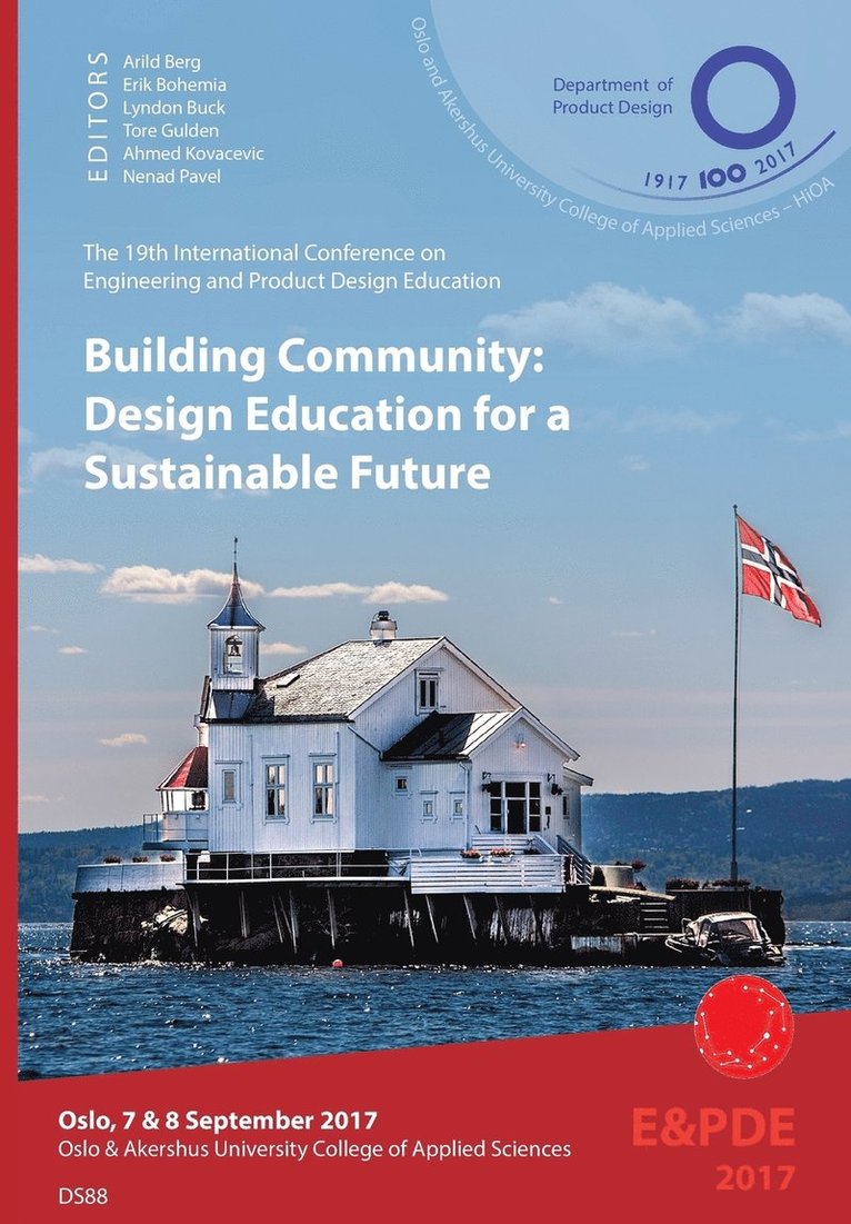 Building Community, Design Education for a Sustainable Future. Proceedings of the 19th International Conference on Engineering and Product Design Education (E&PDE17) 1