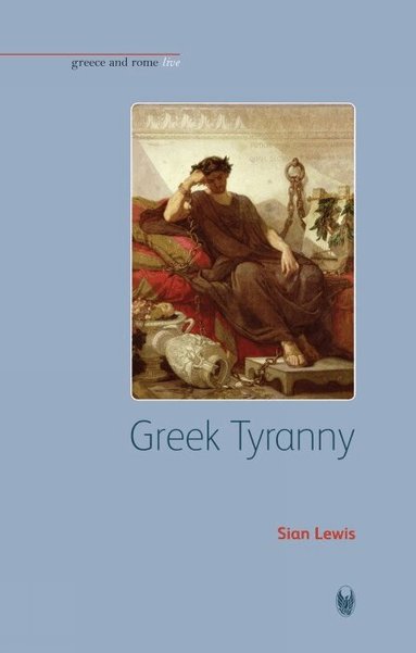 Sian Lewis - Greek Tyranny, Häftad